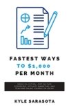Fastest Ways to $1,000 Per Month: Book Collection – Pop Culture Ecommerce, Affiliate Marketing, and Teaching Online Courses on Udemy