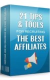 21 Tips And Tools For Recruiting The Best Affiliates