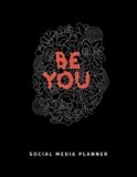 Social Media Planner For Aspiring Influencers: Track Your Content Marketing Strategy, Post Creation & Scheduling | Thoughtfully Designed Efficient … Income & Expenses | Inspirational Quote