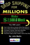 Drop Shipping On Ebay for Millions: A Guide to Making A Full Time Income by Drop Shipping Products On Ebay