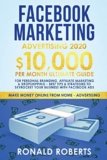 Facebook Marketing Advertising: 10,000/Month Ultimate Guide for Personal Branding, Affiliate Marketing & Drop Shipping – Best Tips and Strategies to … with Facebook Ads (Make Money Online)