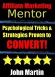 Affiliate Marketing Mentor: Proven Strategies for Instant Conversions